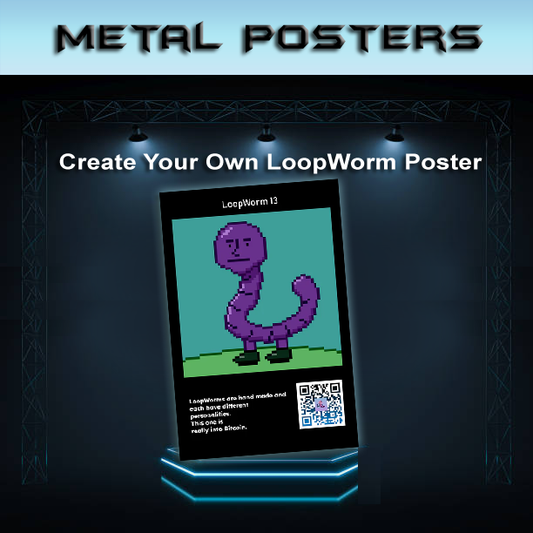 LoopWorm - Metal Poster